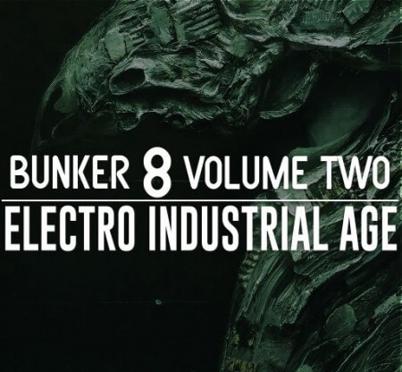 Bunker 8 Digital Labs Bunker 8 Electro Industrial Age Volume Two WAV